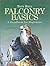 Falconry Basics: A Handbook...