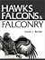 Hawks, Falcons and Falconry