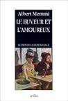Le buveur et l'amoureux: Le prix de la dépendance (French Edition)