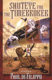 Shuteye for the Timebroker (Paperback)