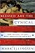 Blessed Are the Cynical
