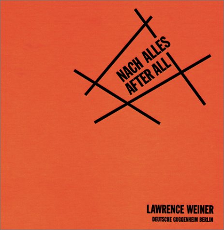 Lawrence Weiner: Nach Alles/After All (Hardcover)