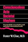 Conscienceless Acts Societal Mayhem: Uncontrollable, Unreachable Youth and Today's Desensitized World