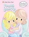 Mommy Loves Me (Little Golden Book) Mommy Loves Me (Little Golden Book)