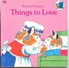 Richard Scarry's Things to Love (Look-Look)