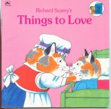 Richard Scarry's Things to Love (Look-Look)