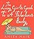 The Lazy Girl's Guide to a Fabulous Body by Anita Naik