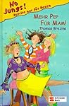 Mehr Pep für Mam! by Thomas C. Brezina