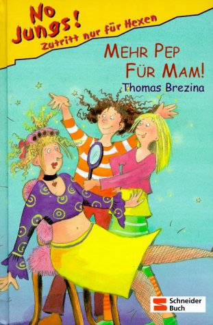 Mehr Pep für Mam! (No Jungs! Zutritt nur für Hexen, #5)