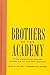 Brothers of the Academy by Lee Jones Brothers of the Academy by Lee Jones