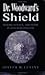 Dr. Woodward's Shield by Joseph M. Levine