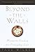 Beyond the Walls: Monastic Wisdom for Everyday Life
