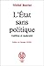 L'Etat sans politique: Trad...
