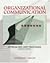 Organizational Communication: Approaches and Processes (with InfoTrac)