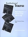 Institutional Trauma: Major Change in Museums and Its Effect on Staff Institutional Trauma: Major Change in Museums and Its Effect on Staff