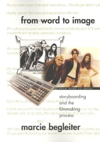 From Word to Image: Storyboarding and the Filmmaking Process (Paperback)
