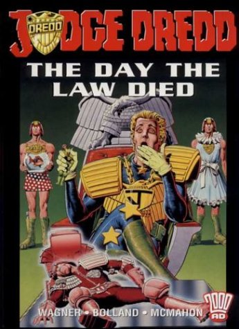 Judge Dredd: The Day the Law Died (2000 AD presents)