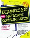 Dummies 101: Netscape Communicator 4 (For Dummies)