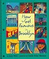 How to Get Famous in Brooklyn How to Get Famous in Brooklyn