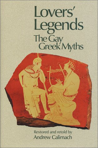 Lovers' Legends: The Gay Greek Myths (Hardcover)