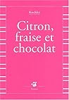 Citron, fraise et chocolat Citron, fraise et chocolat