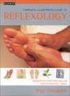 Reflexology: Complete Illustrated Guide