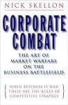 Corporate Combat: The Art of Market Warfare on the Business Battlefield
