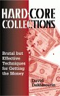 Hard-Core Collections: Brutal but Effective Techniques for Getting the Money (Paperback)