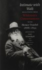 Intimate with Walt: Selections from Whitman's Conversations with Horace Traubel, 1882-1892