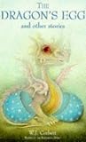 The Dragons Egg and Other Stories The Dragons Egg and Other Stories