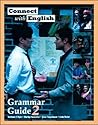 Connect With English Grammar Guide, Book 2