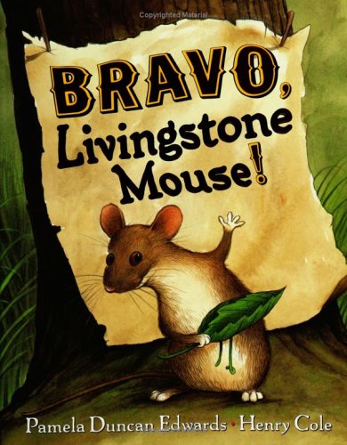 Bravo, Livingstone Mouse! (Hardcover)