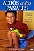 Adios a los panales/Good bye nappies: Una guia practica para un hecho cotidiano/A practical guide for daily facts (Spanish Edition)