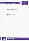 Visions of Evil: Origins of Violence in the English Gothic Novel (Studies in Pedagogy, Andragogy, and Gerontagogy,)