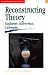 Reconstructing Theory: Gada...