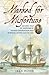 Marked For Misfortune: An Epic Tale Of Shipwreck, Human Endeavour And Survival In The Age Of Sail