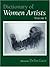 Dictionary of Women Artists (Two Volume Set)