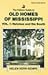 The Pelican Guide to Old Homes of Mississippi: Vol 1 Natchez and the South