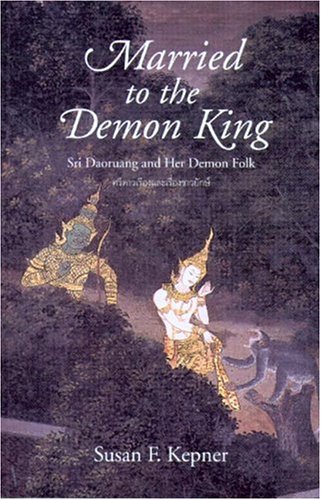 Married to the Demon King: Sri Daoruang and Her Demon Folk (Paperback)