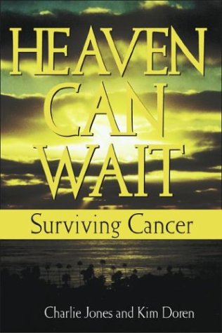 Heaven Can Wait: Surviving Cancer (Paperback)