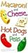 Macaroni and Cheese, Hot Do...
