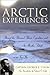 Arctic Experiences by George E. Tyson