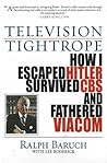 Television Tightrope: How I Escaped Hitler, Survived CBS, and Fathered Viacom