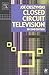 Closed Circuit Television, ...