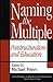 Naming the Multiple: Poststructuralism and Education (Critical Studies in Education and Culture Series)