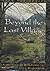 Beyond the Last Village by Alan Rabinowitz