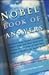 The Nobel Book of Answers: The Dalai Lama, Mikhail Gorbachev, Shimon Peres, and Other Nobel Prize Winners Answer Some of Life's Most Intriguing Questions for Young People