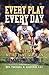 Every Play Every Day by Timmy O'Neill