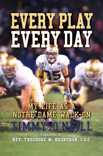 Every Play Every Day: My Life as a Notre Dame Walk-on (Paperback)
