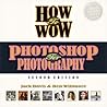 How to Wow: Photoshop for Photography